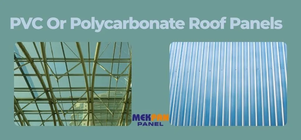 PVC Or Polycarbonate Roof Panels